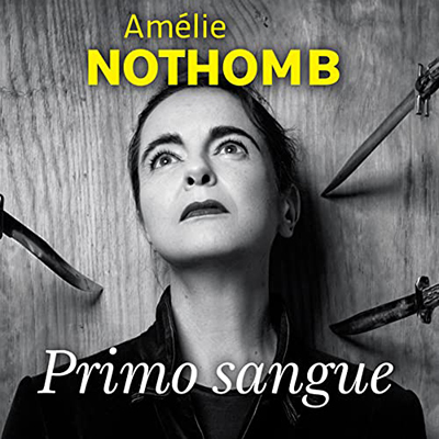 Amélie Nothomb - Primo sangue (2022) (mp3 - 128 kbps)