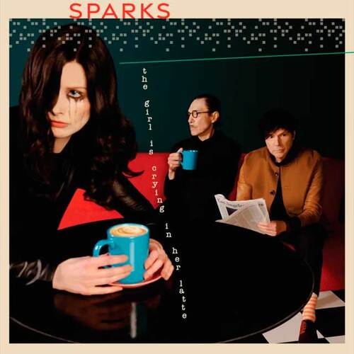 Sparks - The Girl Is Crying In Her Latte (2023) Mp3