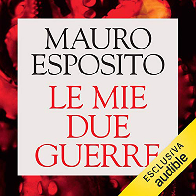 Mauro Esposito - Le mie due guerre (2021) (mp3 - 128 kbps)