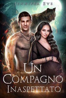 Jennifer Eve - Compagna rifiutata e figlio segreto Vol. 2. Un Compagno Inaspettato (2024)