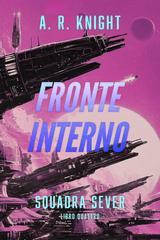 A.R. Knight – Squadra Sever Vol. 4. Fronte Interno (2026)