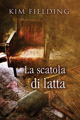 Kim Fielding - La scatola di latta (2019)