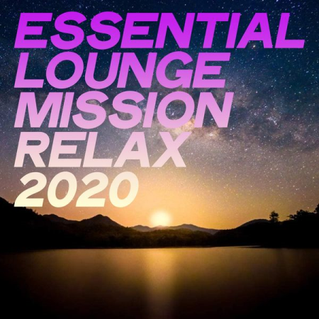 Various Artists - Essential Lounge Mission Relax 2020