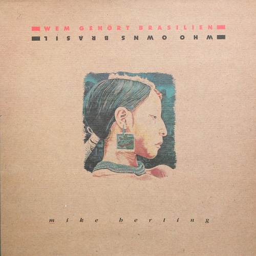 Mike Herting - Wem Geh&#246;rt Brasilien · Who Owns Brasil (1990)