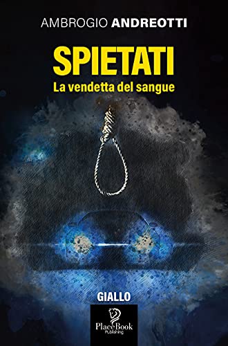 Ambrogio Andreotti – Spietati. La vendetta del sangue  (2021)