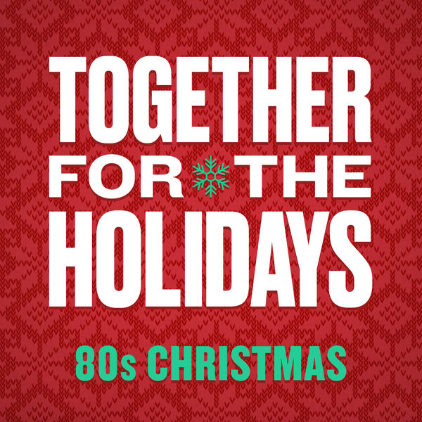 VA   Together For The Holidays 80's Christmas (2021)
