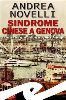 Andrea Novelli - Sindrome cinese a Genova (2022)