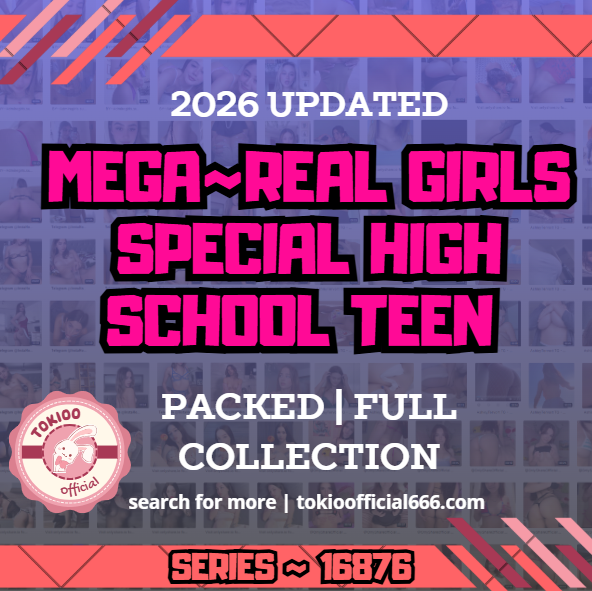💦OFFICIAL ORIGINAL💦MEGA💦real girls special high school teen 💦16876