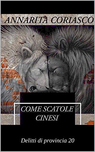 Annarita Coriasco – Come scatole cinesi.   (2020)