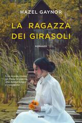Hazel Gaynor – La ragazza dei girasoli (2021)
