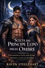 Raven Steelehart – Scelta dal Principe Lupo delle Ombre (2026)