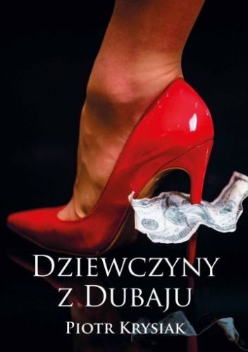 Piotr Krysiak - Dziewczyny z Dubaju (2018)