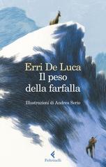 Erri De Luca – Il peso della farfalla. Ediz. illustrata (2020)