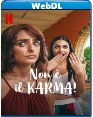 Non è il Karma! (2022) mkv FullHD 1080p WEBDL ITA SPA Subs
