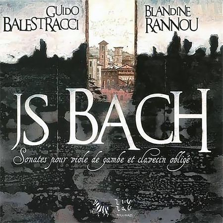 Guido Balestracci, Blandine Rannou - Bach: Sonates pour viole de Gambe et Clavecin Obligé (2007) [FLAC]