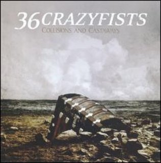 36 Crazyfists - Collisions and Castaways (2010).mp3 - 320 Kbps