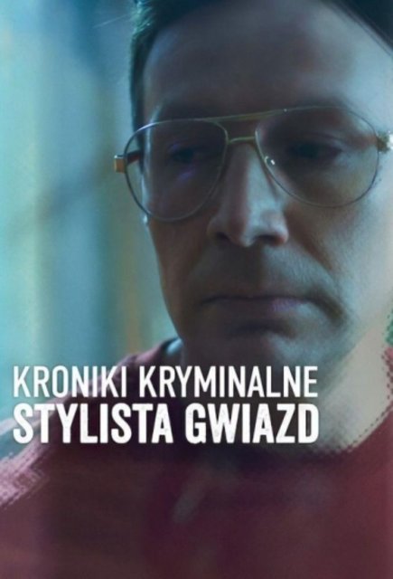Kroniki kryminalne: Stylista gwiazd / Crime Diaries: The Celebrity Stylist (2023) PL.AC3.WEB-DL.XviD-GR4PE / Lektor PL 