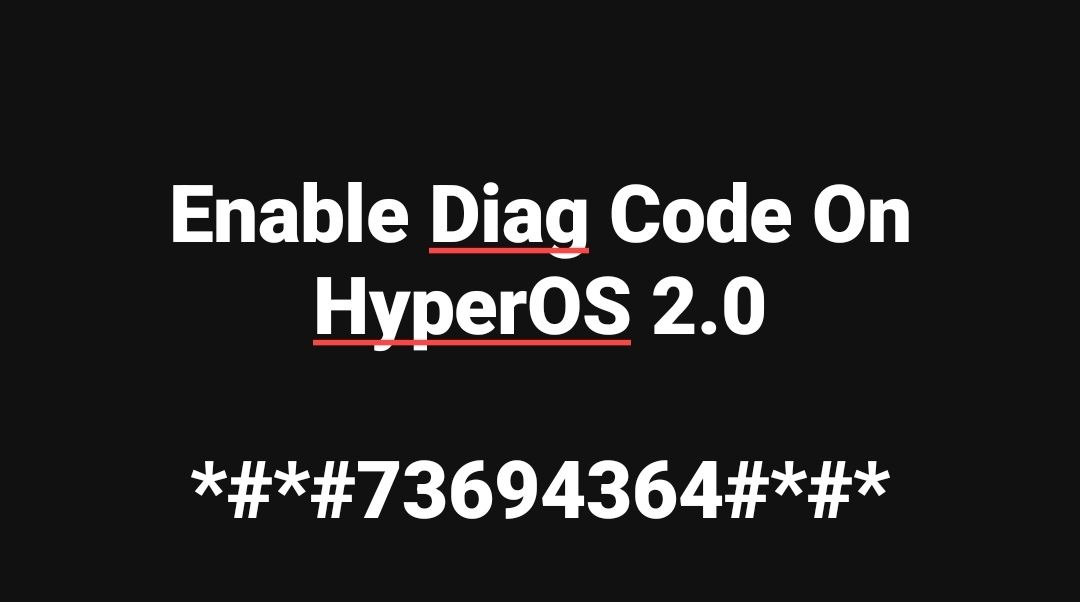 Enable Diag Mode On HyperOS 2.0 & Other Devices