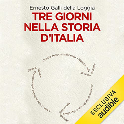 Ernesto Galli della Loggia - Tre giorni nella storia d'Italia (2022) (mp3 - 128 kbps)