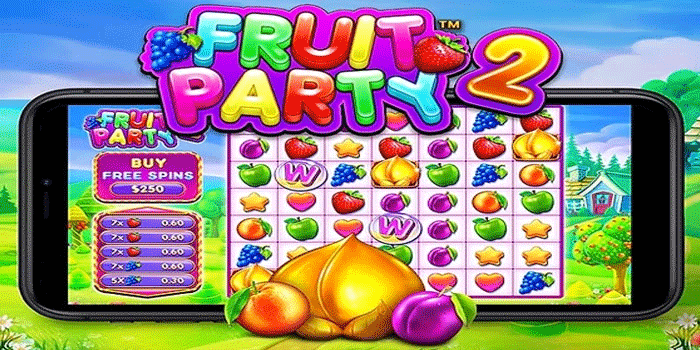 Bocoran Slot Fruit Party 2 Agar Scatter Lebih Sering