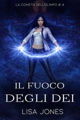 Lisa Jones – La cometa dell’Olimpo Vol. 4. Il Fuoco degli Dei (2026)