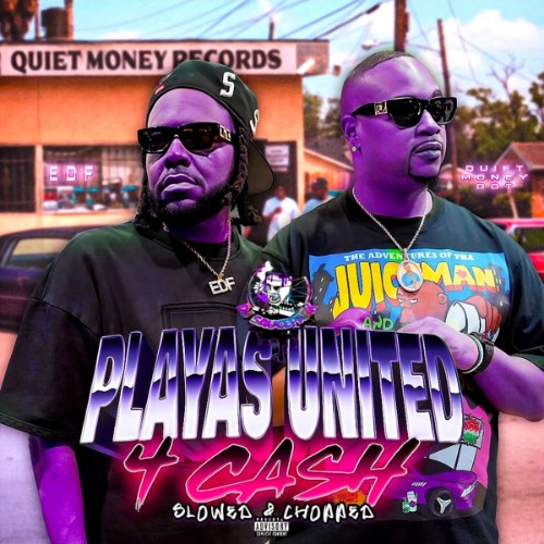 Quiet Money Dot, EDF & DJ SaucePark - Playas United 4 Cash (Slowed & Chopped) (2026)