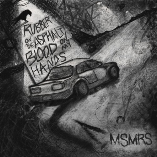 00-msmrs-rubber-on-the-asphalt-blood-on-