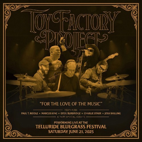 Toy Factory Project - Live At Telluride Bluegrass Festival 06 21 25 (2025)