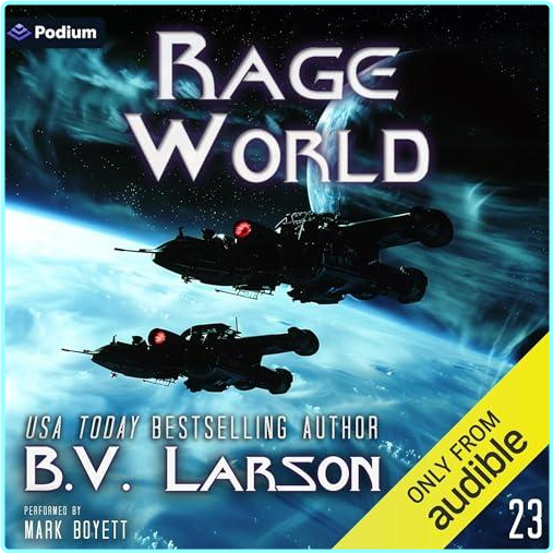 B V Larson Rage World Undying Mercenaries Book 23 – (B.V. Larson)