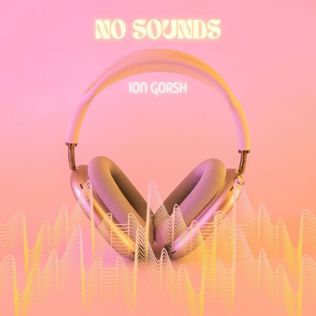 Ion Gorsh - No Sounds (2025)