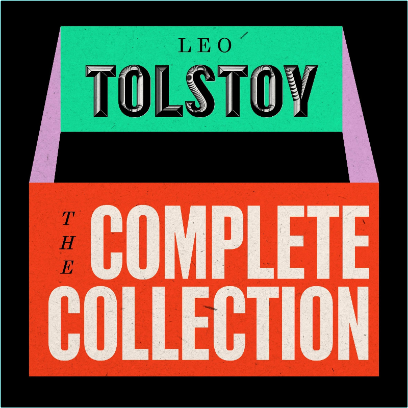 Leo Tolstoy The Complete Collection (Tolstoy, Leo)