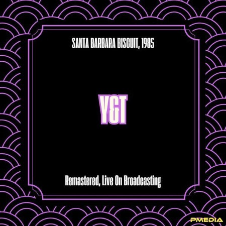Y&T - Santa Barbara Biscuit, (1985) (Remastered, Live On Broadcasting) (2025)