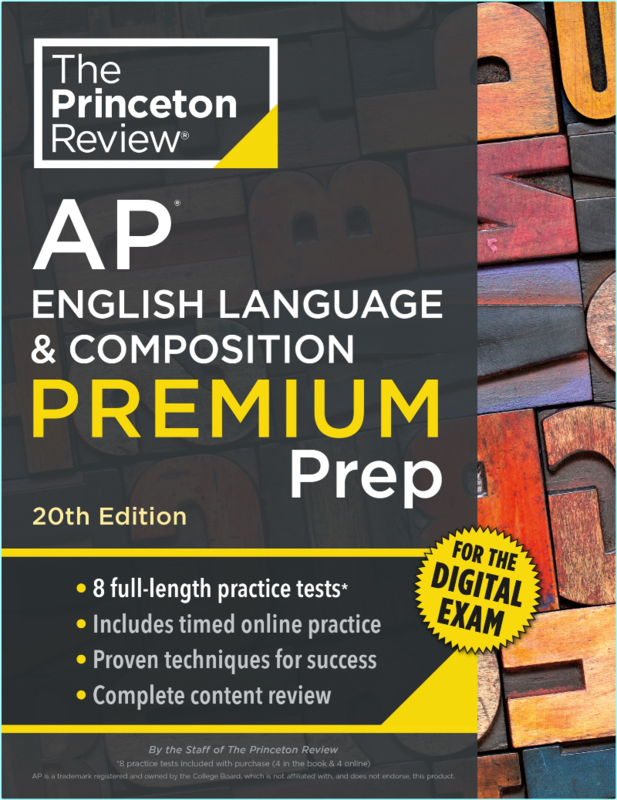 Princeton Review AP English Language & Composition Premium Prep College Test Preparation 20th Edition (The Princeton Review) Princeton Review AP English Language & Composition Premium Prep College Test Preparation 20th Edition (The Princeton Review)