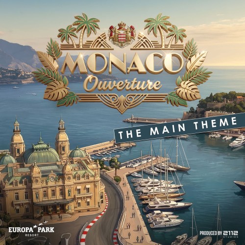 Europa-Park (Official) and (2112) STUDIOS - Monaco Ouverture (The Main Theme) (2026)