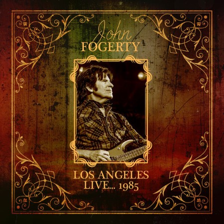 John Fogerty - Los Angeles Live... (1985) (2025)