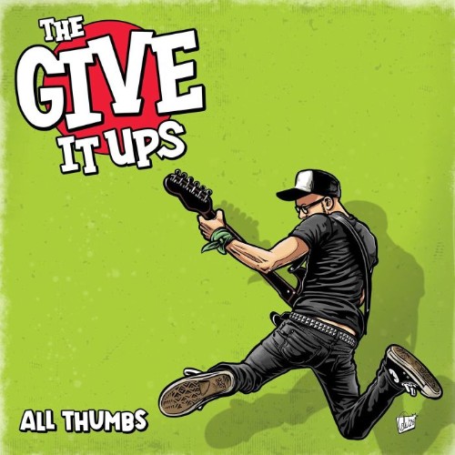 The Give It Ups - All Thumbs (2026)