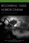 Recovering 1940s Horror Cinema  Traces of a Lost Decade