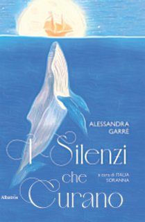 Alessandra Garrè - I silenzi che curano (2024)
