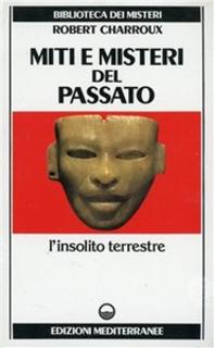 Robert Charroux - Miti e misteri del passato (1996)