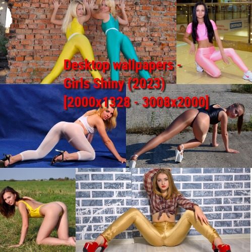 Desktop wallpapers - Girls Shiny (2023)