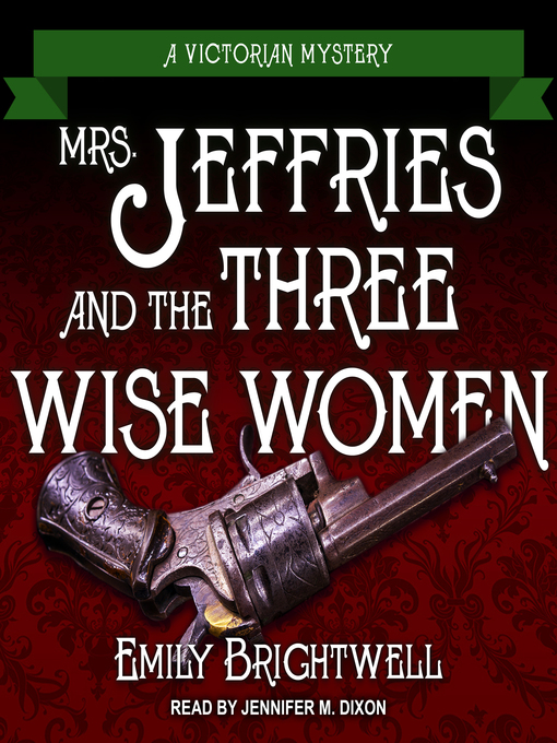 Emily Brightwell Mrs. Jeffries and the Three Wise Women Book 36