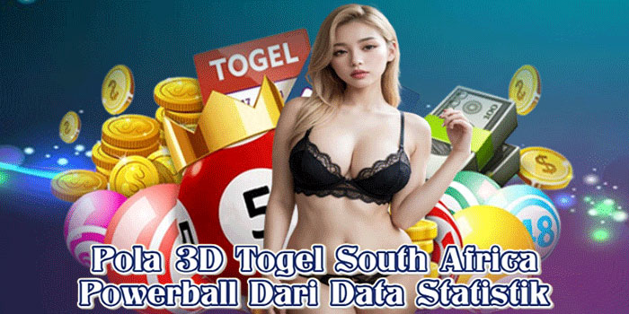Pola 3D Togel South Africa Powerball Dari Data Statistik