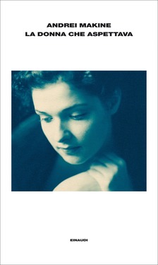 Andreï Makine – La donna che aspettava (2014)