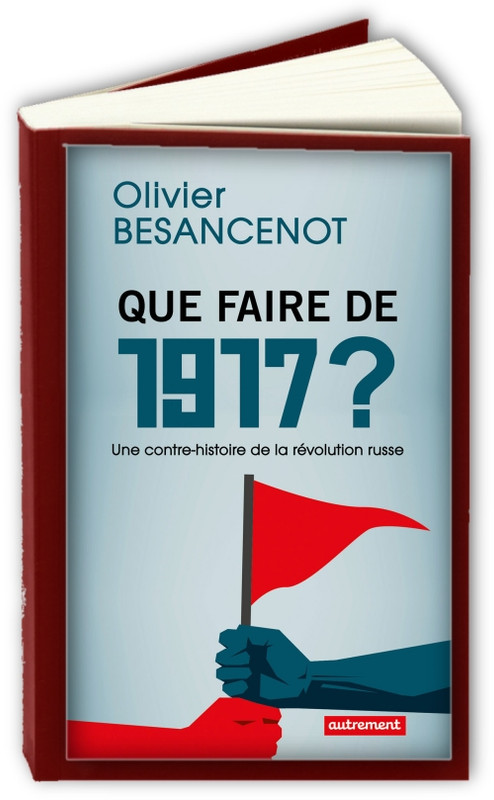 Que-faire-de-1917-Olivier-Besancenot.jpg