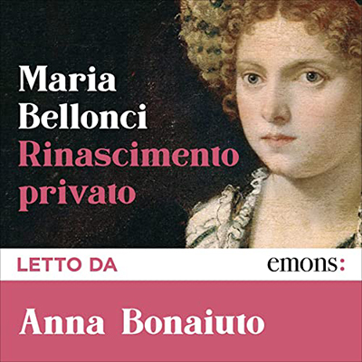 Maria Bellonci - Rinascimento Privato (2023) (mp3 - 128 kbps)
