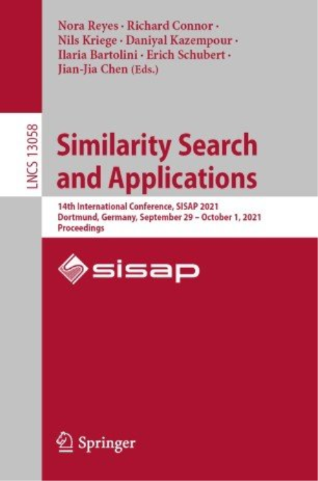 Similarity Search and Applications: 14th International Conference, SISAP 2021