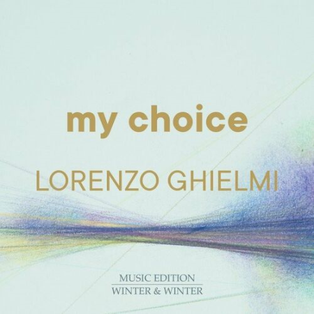 Lorenzo Ghielmi   My Choice (2022) Hi Res