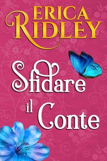 Erica Ridley - Lord Innamorati Vol. 1. Sfidare il Conte (2024)