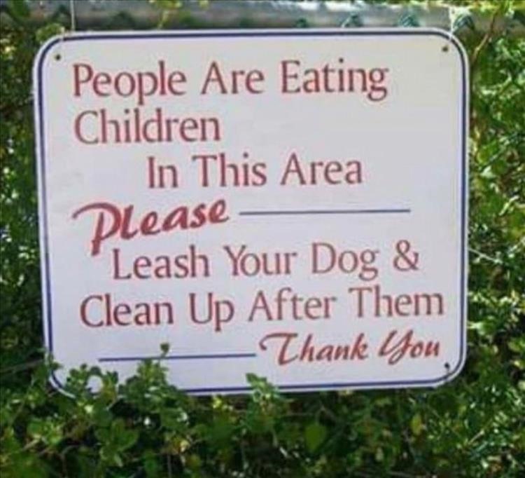 people_are_eating_children_and_dogs_need_to_be_leashed.jpg