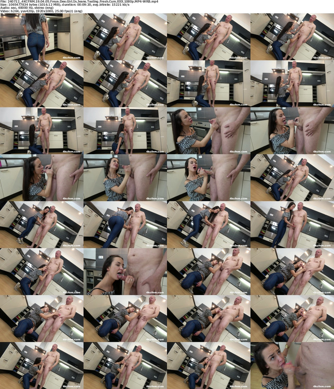 240712_4KCFNM_19_04_05_Freya_Dee_Girl_In_Jeans_Tasting_Fresh_Cum_XXX_1080p_MP4_WRB_s